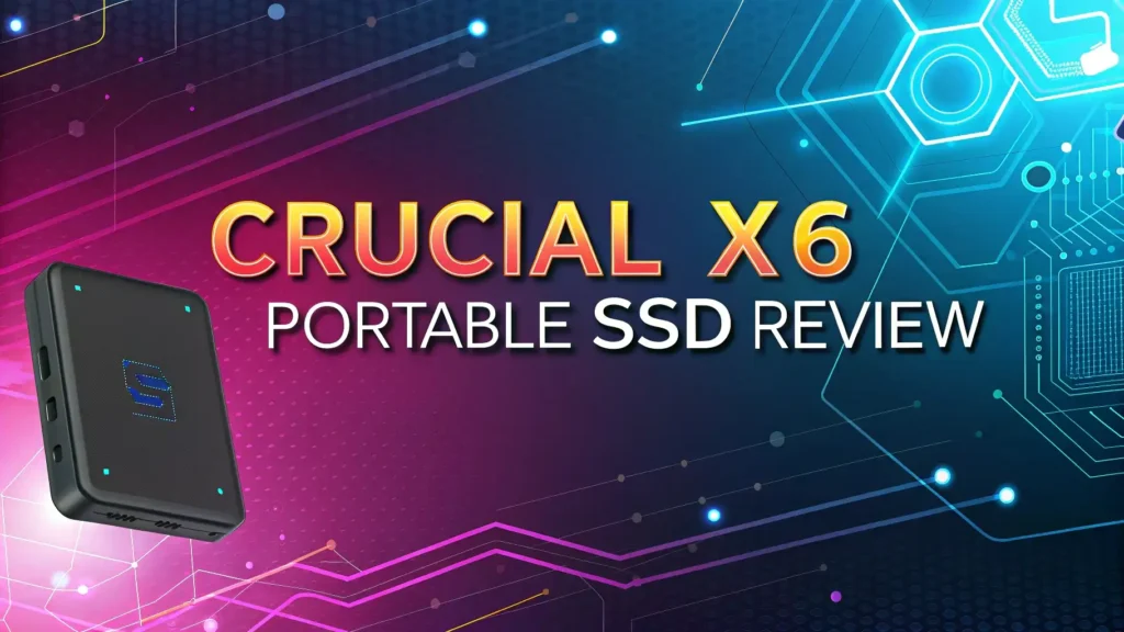Crucial X6 Portable SSD Review 2026: Drive for Speed and Reliability