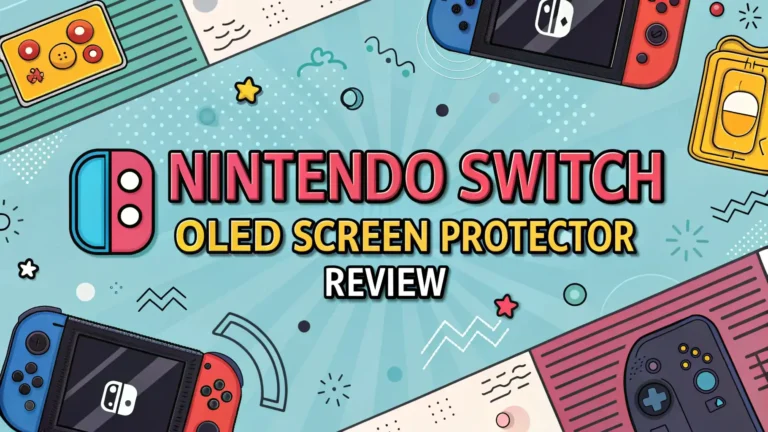 Nintendo Switch OLED Screen Protector Review: The Complete Guide